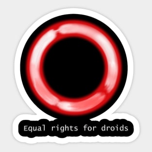 Equal rights for droids Sticker